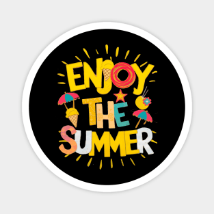 Enjoy the summer Magnet